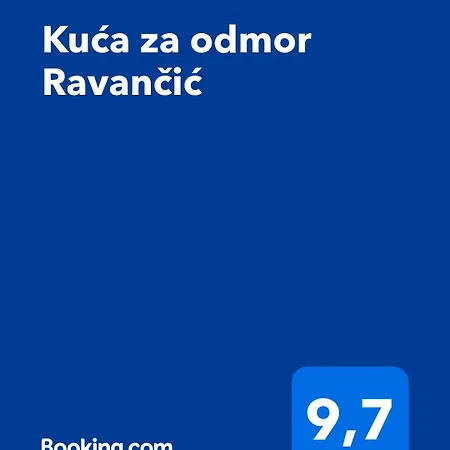 Kuca Za Odmor Ravancic Semesterbostad *